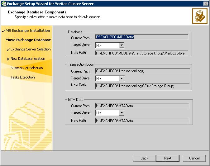 58 Installing Microsoft Exchange Moving Exchange database to shared storage 6 For the option of a default database location, specify the drives for moving the Exchange database components.