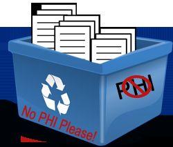 HIPAA Faux Pas #7: Improper Disposal of PHI Risks: Theft Breaches of data Shred any
