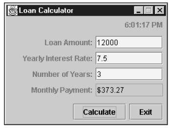 Code that adds a clock to the Loan Calculator application import java.awt.*; import java.awt.event.*; import javax.swing.*; import java.text.*; import java.util.