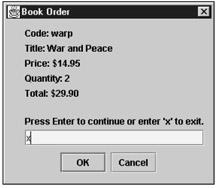 The dialog box for displaying the results Description This program uses the first two dialog boxes to get the code and quantity of the book the user wants to order.