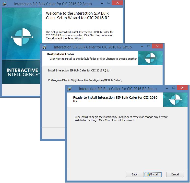 Installing Interaction SIP Bulk Caller To install the software: 1. Download the setup file (InteractionSIPBulkCaller.