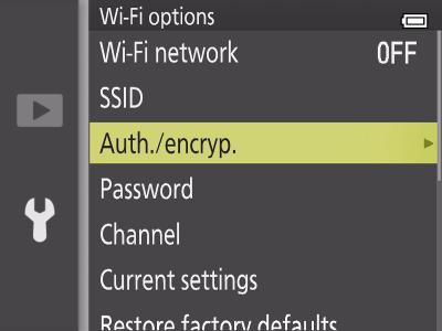 1 Select Wi-Fi options. Highlight Wi-Fi options in the camera setup menu and press h. 2 Enable encryption.