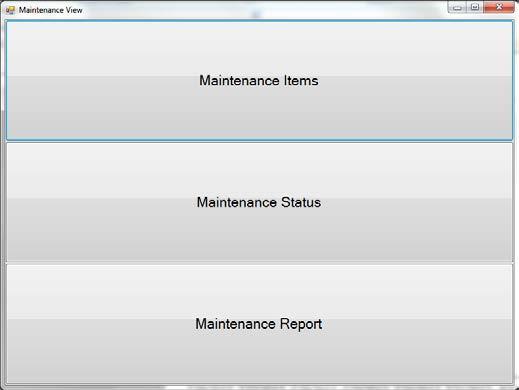 Figure 17 - Maintenance View Maintenance Items Figure 18 - Maintenance Items window The Maintenance Items option allows the user to set up and edit