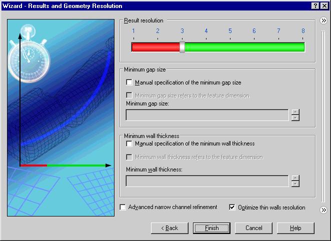 9 In the Results and Geometry Resolution dialog box we accept the default result resolution level 3 and the default minimum gap size and minimum wall thickness. Click Finish.
