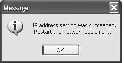 5 Enter the IP address being assigned to the controller and click the [OK] button. 2 Confirm that the controller information is displayed in the list and click it.