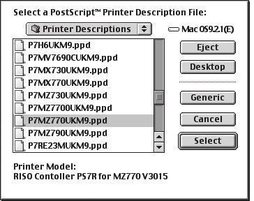 From the [Apple] menu select Chooser, and start the Chooser. Clicking [Adobe PS] displays [RISO-PS7R]. Select the printer. Select [RISO-PS7R], and click the [Setup] button.