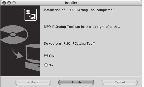 controller IP address, select [No]. Then click the [Finish] button. The RISO IP Setting Tool is installed.