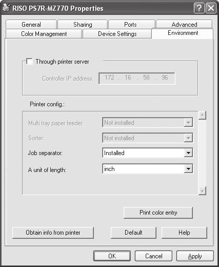 Printer Driver Operations Environment The IP address for the controller can be assigned, and the configuration of the options connected to the RISO printer can be confirmed.