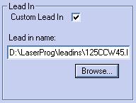 Lead in name - This is the name of the custom lead in file that will be used for the part. See the Custom Lead In File section for information on creating these files.