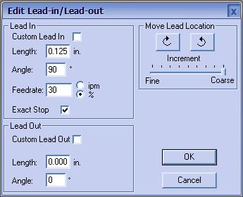 Feedrate - This is the feedrate used for the lead in. It can be entered as either an absolute value in inches/min (mm/min) or as a percentage of the process feedrate listed in the material list.