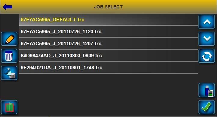 12.6. JOB SELECTION SCREEN Select to enter the Job Selection screen. There you can select, rename or delete existing job files, manage boundaries or make a job report.