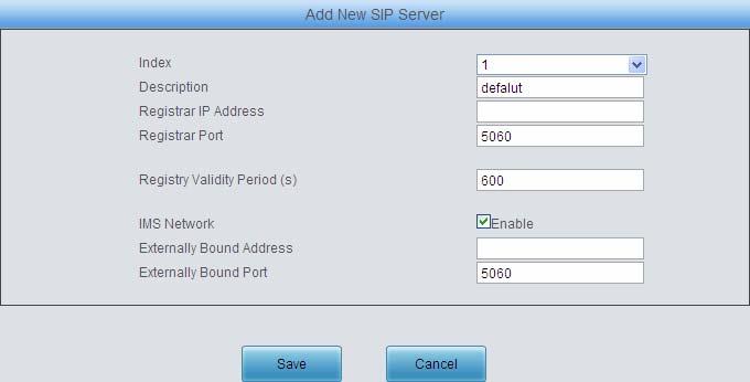Figure 3-23 Add New SIP Server All the items except Index and are the same as those on the SIP interface (3.4.1 SIP).