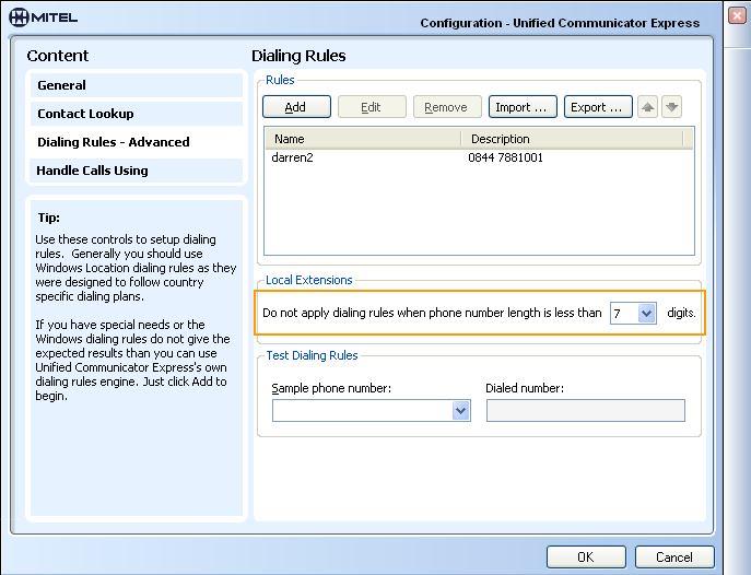 How Dialing Rules Are Applied When rules are applied: Mitel Unified Communicator Express searches for the first user defined rule that matches the number.