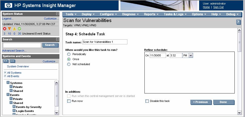 To schedule the vulnerability scan to run on a regular basis, select Periodically, or to run the scan one time, select Once. c. Designate a time and date to run the scan task, and click Done.