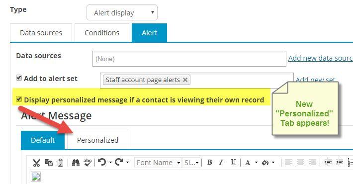 Creating an alert Alert message options Ability to provide different text when Staff or members