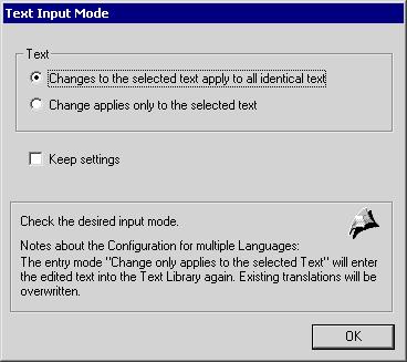 Principles of the Message System Effects on Multilingual Projects If a message text is configured in a different language after the project language has been changed, the text input mode settings