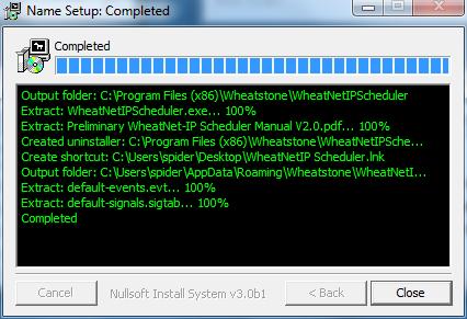 Click Close to finish the installation. The installer will also add a shortcut to your Desktop for a convenient way to start the WheatNet-IP Scheduler after installation. 2.