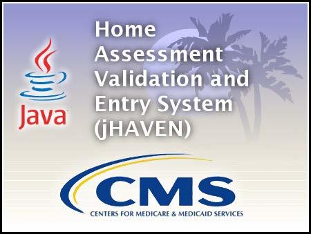 HOME ASSESSMENT VALIDATION AND ENTRY SYSTEM (JHAVEN) INSTALLATION