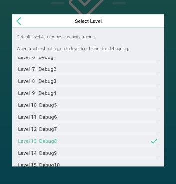 2. On the Log Settings screen, tap on Level to modify the level settings Note: The