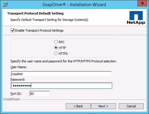 14. On the Transport Protocol Default Setting page, select the HTTP option, enter the user name vsadmin and the password Netapp123, then click Next. 15.