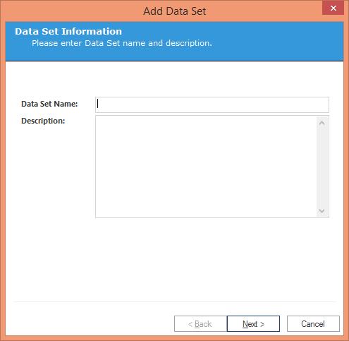 7.4.3.1 Add Data Set Click icon to create a Data Set using the following wizard. NOTE: Database, configured above, will not be created until you add a Data Set and start its scanning.