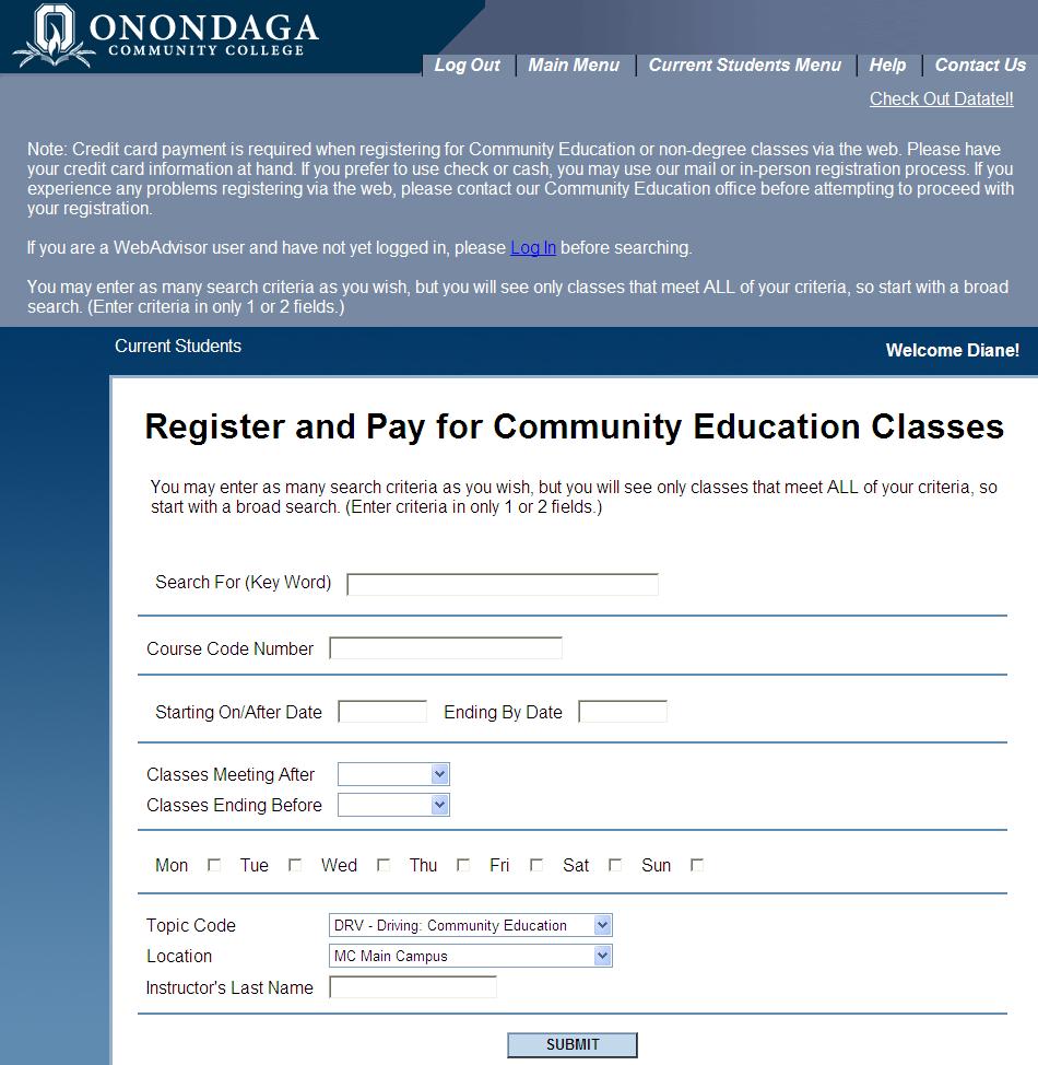 Community Education Register and Pay for Community Education Classes WebAccess also provides the ability to search, register and pay for Community Education (non-credit) courses.