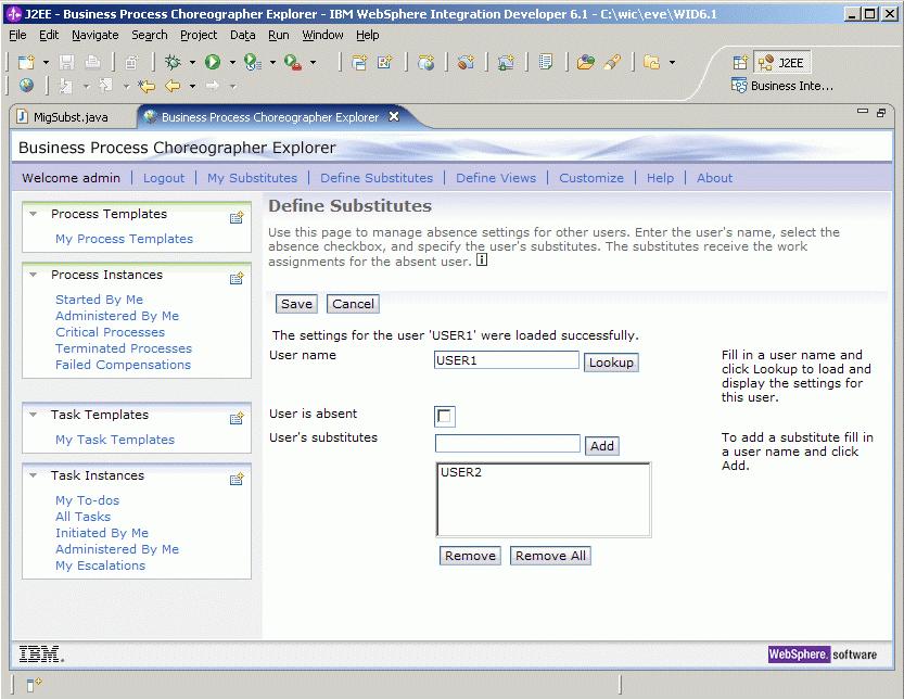 A window similar to Figure 10-6 appears. Check that the substitute of USER1 is set as shown in Figure 10-6. Figure 10-6 Business Process Choreographer Explorer: Substitutes 10.
