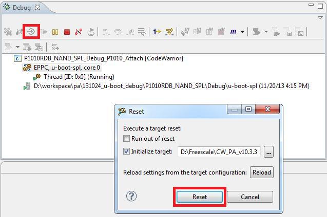 Figure 28. Reset dialog 6.2.2. Stage 1 Debug NAND SPL in IFC SRAM for AS0 1.