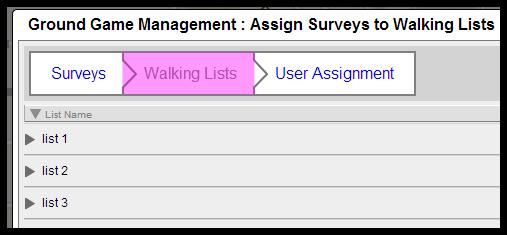 Assign a Survey to a Walking List 1. Within the Ground Game Management window click on the Walking List tab. 2.
