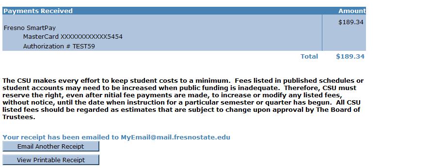 $45.34 A receipt will be emailed to your Fresno State email.