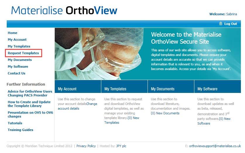 Selecting Templates to Download Once you have an approved account, login to www.myorthoview.com. Then go to Request Templates highlighted in the screenshot below.