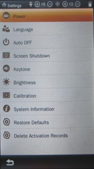 SETTINGS Power Language Auto OFF Screen shutdown Key Tone Brightness Calibration System Information Restore Defaults Delete Activation Records Check the power status Choose the different languages