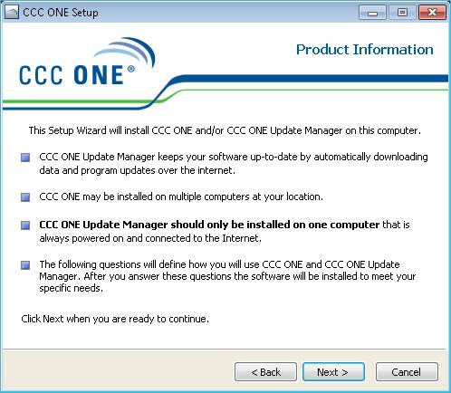 Step Four: Launch the CCC ONE Install Wizard Launching the CCC ONE Install Wizard From the Welcome to CCC ONE screen, follow the prompts and answer the questions throughout