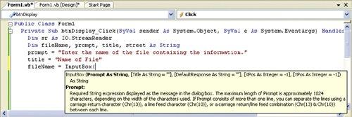All the parameters in the general form of the InputBox statement are optional except for prompt. Figure 3.24. Parameter Info feature of IntelliSense. [View full size image] Example 5.