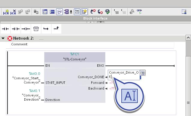 Programming the PLC 4.6 Calling program blocks in the "Main" organization block 4. Click the operand placeholder of the parameter "Conveyor_DONE". Enter the text "Conveyor_Drive_OK". 5.