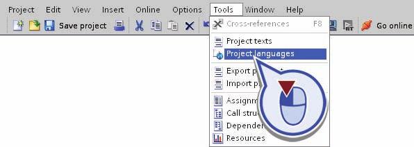 Change to the project view. 4. From the "Tools" menu, select the "Project languages" function.
