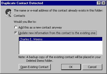 If the contact you are adding already exists in your contact folder, Outlook will ask if you want to merge this new information with the existing contact