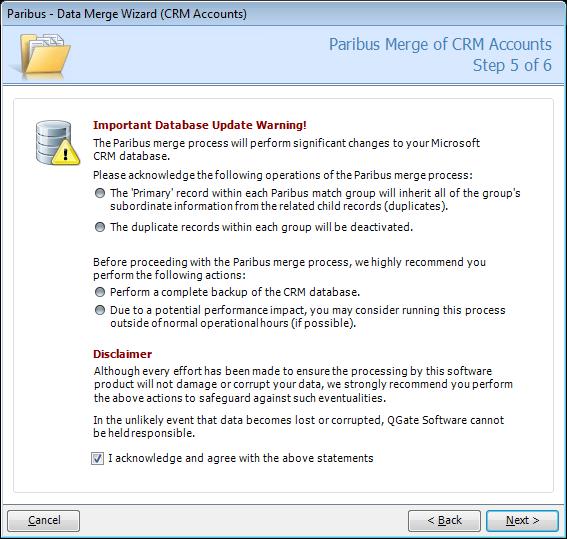 Processing Duplicate Records in Microsoft Dynamics CRM Step 5 of 6 Data Update Warning Until this point the whole Paribus data matching process has only accessed the data within your CRM database in