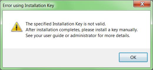 If the Installation key is valid, the installation will finish normally. Otherwise an error message similar to the following will be displayed.