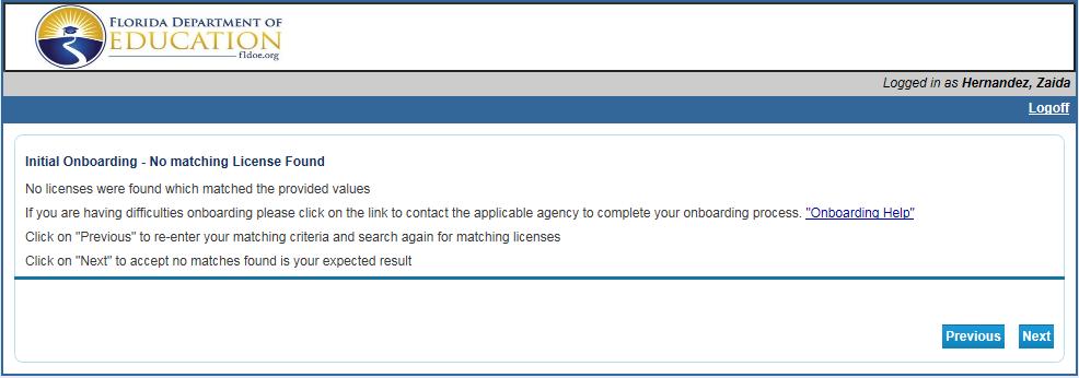 10. You will see Initial Onboarding No Matching License Found if the system was not able to match the information you entered to a file in our system.