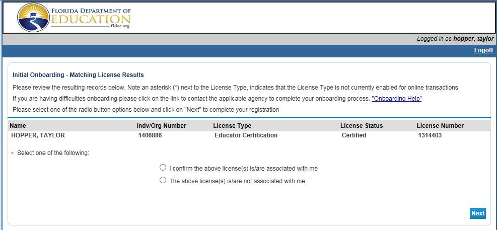 You will see Initial Onboarding Matching License Results if your information is found. Your name will be listed, your License Types (Educator Certification, Athletic Coaching, etc.