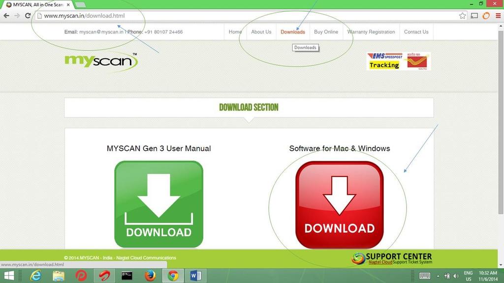 Installing the MYSCAN software Please download MYSCAN software at www.myscan.in/download.html from our portal and install in your computer. Our software is compatible with Windows (PC) and MAC.