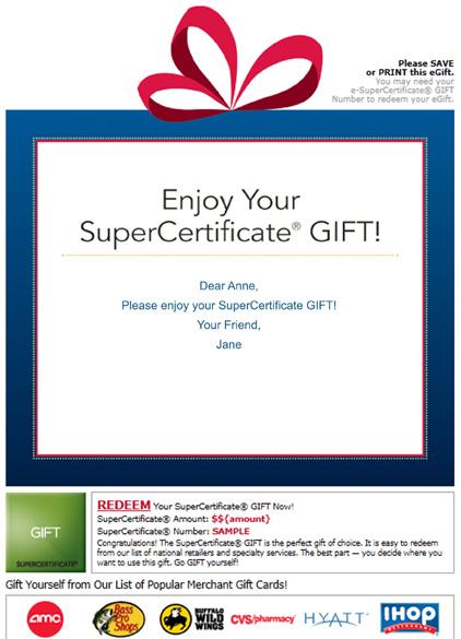 The convenience of sending the e-supercertificate GIFT is easy, reliable, personal and premier. Disclaimers must be used in all third party marketing materials.