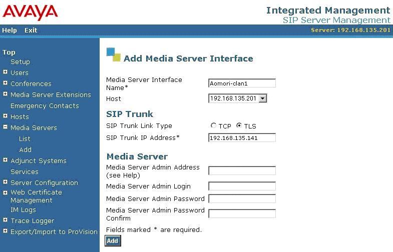 Step 5 Add Avaya Communication Manager as Media Server Interface Under the Media Servers option in the Administration web interface, select Add to add the Avaya Media Server.