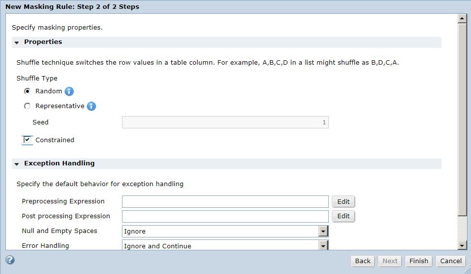 Creating the Shuffle Rule Create a shuffle rule in Test Data Manager. 1. In the Policies view, click Actions > New > Masking Rule. The New Rule window appears. 2.