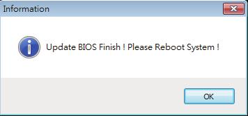 RACING P1A 6. After the BIOS Update process is finished, click on OK to reboot the system. 7.