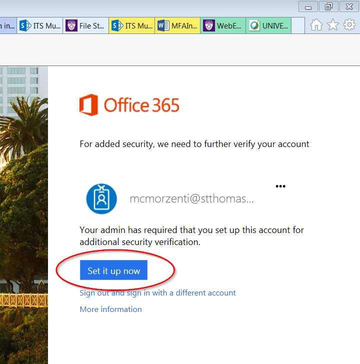 Setting up 2 -Step Authentication for Office 365 By setting up 2-step verification, you add an extra layer of security to your Office 365 account.