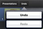Undo Anything can be undone. The Undo tab is located at the top left corner of the page. Touch and hold the Undo button to uncover the redo option.
