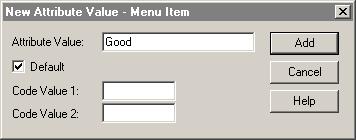 3 Tutorial 4. Click New to enter values. The New Attribute Value - Menu Item dialog appears. 5.