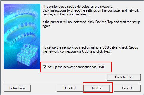 Continue following on-screen instructions. When the Check Printer Settings dialog box appears, check the Set up the network connection via USB checkbox.